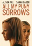 All My Puny Sorrows - película: Ver online en español