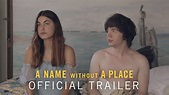 A Name Without A Place - Official Trailer - YouTube