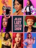 A Black Lady Sketch Show - Trailers & Videos - Rotten Tomatoes