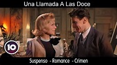 Película : Una llamada a las Doce ( Suspenso - Romance ) En Español ...