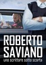 Roberto Saviano: Uno scrittore sotto scorta (TV) (2016) - FilmAffinity