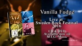 Vanilla Fudge - Live At Sweden Rock (50th Anniversary) (Official ...