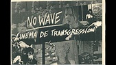 NO WAVE CIMEMA - Film Movements - YouTube