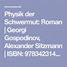 Physik der Schwermut: Roman | Georgi Gospodinov, Alexander Sitzmann ...