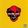 Killing Joke - Killing Joke (2003) Lyrics and Tracklist | Genius