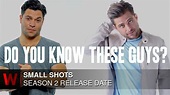 Small Shots Season 2 Storyline, And Everything You Need To Know!