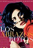 Broken Embraces (aka Abrazos rotos, Los) Movie Poster / Cartel (#1 of 4 ...