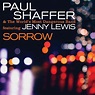 Paul Shaffer and The World's Most Dangerous Band – Sorrow Lyrics ...