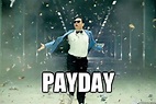 26 payday memes - Gallery | eBaum's World