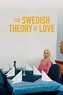 The Swedish Theory of Love - Film online på Viaplay