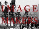 TCM Presents Documentary "Image Makers: The Adventures of America’s ...