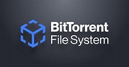 BitTorrent File System (BTFS) | Scalable Decentralized File Storage