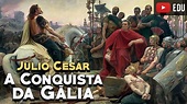 Júlio Cesár e a Conquista da Gália #4 - Grandes Personalidades da ...