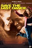 Save the Last Dance (2001) - Posters — The Movie Database (TMDB)