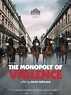 The Monopoly of Violence - Documentary Club