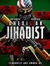American Jihadist (2017) - IMDb