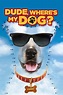 Deutsch Ganzer Dude Where's My Dog? ( 2014 ) Streamcloud Film Online ...