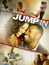 Jump In: The Movie (2013) - Rotten Tomatoes