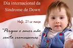 21 de Março - Dia Internacional da Síndrome de Down - Várzea do Poço e ...