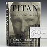A Book Review - Titan: The Life of John D. Rockefeller, Sr. by Ron ...