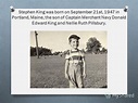 Презентация на тему: "Stephen King was born on September 21st, 1947 in ...