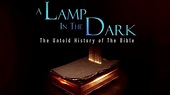 A Lamp in the Dark: Untold History of the Bible - Where to Watch and ...