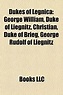 Dukes of Legnica: George William, Duke of Liegnitz, Christian, Duke of ...