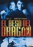 El Beso del Dragón: Jet Li, Bridget Fonda, Tchéky Karyo, Chris Nahon ...