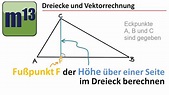 Dreiecke und Vektorrechnung: Fußpunkt der Höhe über Grundseite im ...