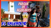 Conociendo el Parque de Aguilares EL Salvador - YouTube