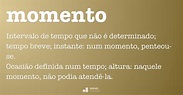 Momento - Dicio, Dicionário Online de Português