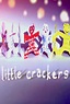 Little Crackers | TVmaze