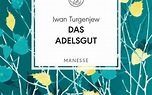 Iwan Turgenjew: Das Adelsgut | SOUNDS & BOOKS