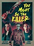 Prime Video: You Might Be the Killer
