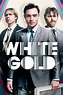 White Gold (2017) - la série