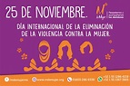 25 de Noviembre. Día Internacional de la Eliminación de la Violencia ...