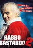 Babbo bastardo 2 (2016) Film Commedia: Trama, cast e trailer
