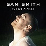 Sam Smith - Sam Smith Stripped - Reviews - Album of The Year