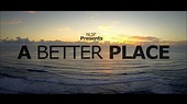 A BETTER PLACE Official Trailer (2014) #YouAreNotAlone - YouTube