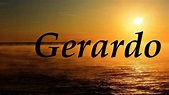 Gerardo, significado y origen del nombre - YouTube