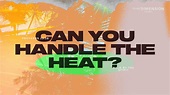Can You Handle The Heat? - YouTube
