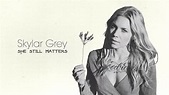 Skylar Grey - She Still Matters (Official Audio) - YouTube