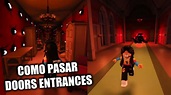 COMO PASAR DOORS Entrances Floor 1 👁️ | JUEGO COMPLETO | GUÍA - YouTube