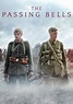 The Passing Bells (TV show): Info, opinions and more – Fiebreseries English