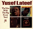 YUSEF LATEEF The Man With the Big Front Yard reviews