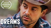 Dreams I Never Had | Award Winning Movie | Full Length | HD | Drama ...