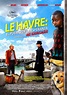 Le Havre (#2 of 5): Extra Large Movie Poster Image - IMP Awards