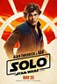 Solo: A Star Wars Story (2018) Poster #8 - Trailer Addict