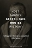 28 Most Famous Georg Hegel Quotes (HISTORY)