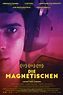 Die Magnetischen (2022) Film-information und Trailer | KinoCheck